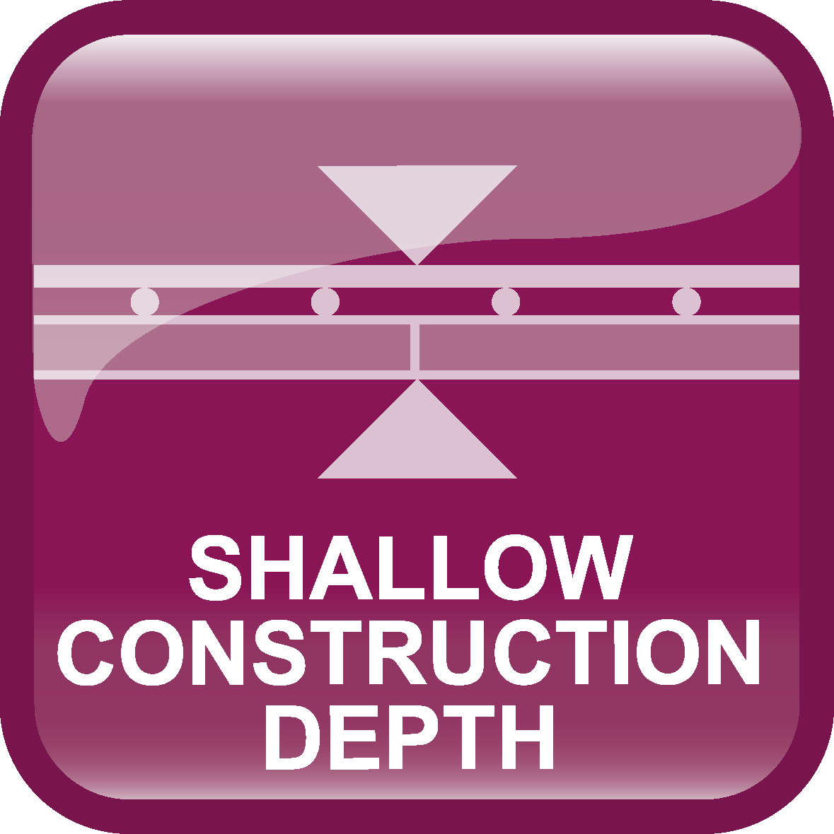 Minimal increase in Construction Depth